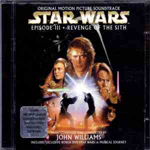 John Williams  - Star Wars Episode III · Revenge Of The Sith (Original Motion Picture Soundtrack) download mp3 flac