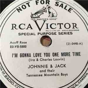 Johnnie & Jack And Their Tennessee Mountain Boys - I'm Gonna Love You One More Time / Take My Ring From Your Finger download mp3 flac