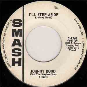 Johnny Bond With The Stephen Scott Singers - I'll Step Aside download mp3 flac