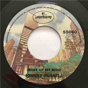 Johnny Russell  - Make Up My Mind / I Might Be A While In New Orleans download free