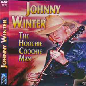Johnny Winter - The Hooch Coochie Man download mp3 flac