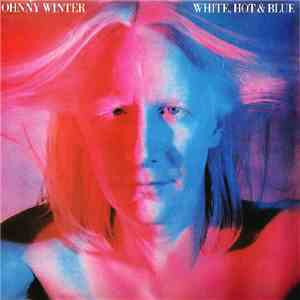 Johnny Winter - White, Hot & Blue download mp3 flac