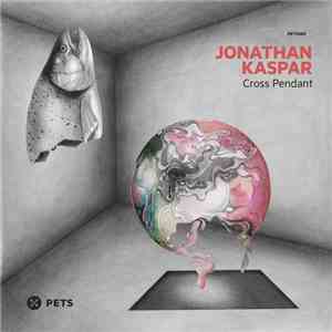 Jonathan Kaspar - Cross Pendant EP download mp3 flac