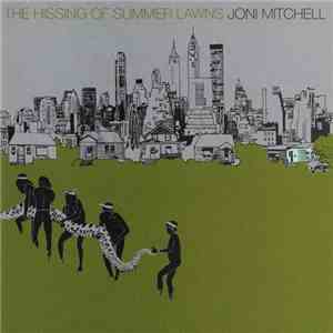 Joni Mitchell - The Hissing Of Summer Lawns download mp3 flac