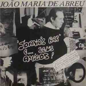 João Maria De Abreu - Joana's Bar E Seus Amigos download mp3 flac