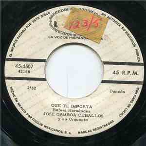 José Gamboa Ceballos Y Su Orquesta - Qué Te Importa / Linda Muchachita download mp3 flac