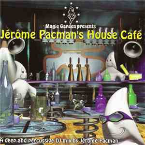 Jérôme Pacman - Jérôme Pacman's House Café download mp3 flac