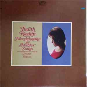 Judith Raskin, Gustav Mahler, Felix Mendelssohn-Bartholdy, George Schick - Judith Raskin Sings Mendelssohn & Mahler Songs download mp3 flac