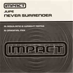 Jupe - Never Surrender download free Jupe - Never Surrender download mp3 flac