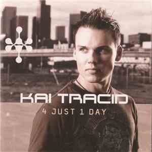 Kai Tracid - 4 Just 1 Day download mp3 flac