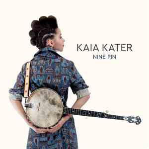 Kaia Kater - Nine Pin download free