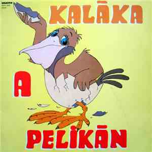 Kaláka - A Pelikán download free