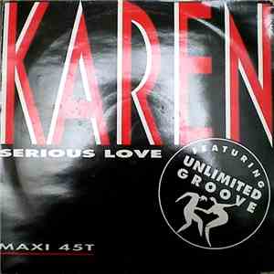 Karen Featuring Unlimited Groove - Serious Love download mp3 flac