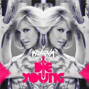 Ke$ha - Die Young download free
