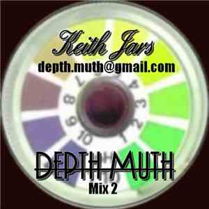 Keith Jars - Various Artists _Depth Muth - Mix 2 download mp3 flac
