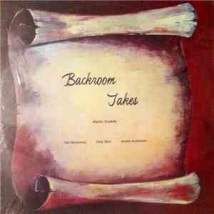 Kevin Gowdy with Hol Bredeweg, Dale Weir And Achim Kukarans - Backroom Takes download mp3 flac