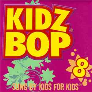 Kidz Bop - Kidz Bop 8 download free Kidz Bop - Kidz Bop 8 download mp3 flac