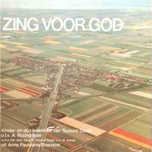 Kinder- En Oud-ledenkoor van 'Sursum Corda' O.l.v. A. Rozing-Boer M.m.v. Chr. Gem. Zangver. 'Sursum Corda' - Zing Voor God download free