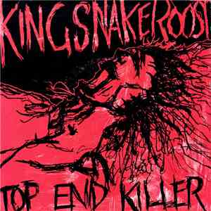 King Snake Roost - Top End Killer / A Storm Brewin' download free King Snake Roost - Top End Killer / A Storm Brewin' download mp3 flac