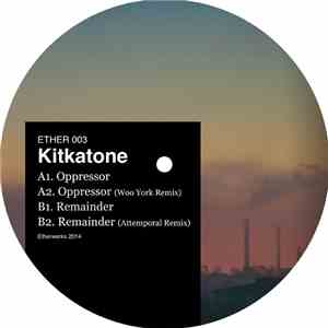 Kitkatone - Oppressor / Remainder download mp3 flac