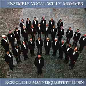 Königliches Männerquartett Eupen - Ensemble Vocal Willy Mommer download free