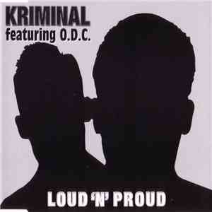 Kriminal Featuring O.D.C.  - Loud 'N' Proud download mp3 flac