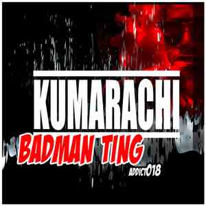 Kumarachi - Badman Ting download mp3 flac