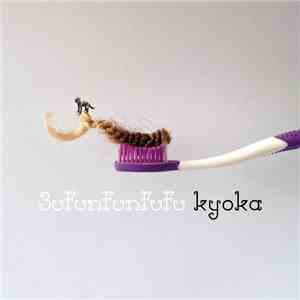 Kyoka  - 3 Ufunfunfufu download mp3 flac