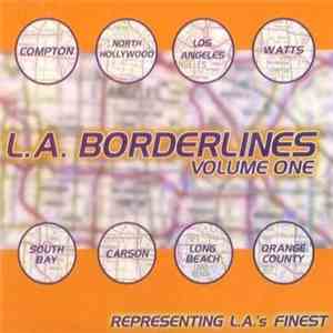 L.A Borderlines Volume 1 - . download mp3 flac