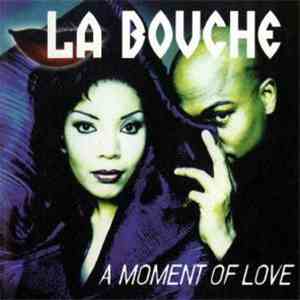 La Bouche - A Moment Of Love download mp3 flac