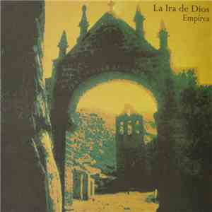 La Ira De Dios - Empírea download mp3 flac