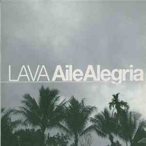 Lava  - Aile Alegria download free