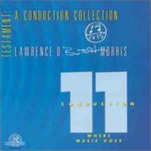 Lawrence D. "Butch" Morris - Testament: A Conduction Collection - Conduction 11, Where Music Goes download free Lawrence D. "Butch" Morris - Testament: A Conduction Collection - Conduction 11, Where Music Goes download mp3 flac