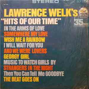 Lawrence Welk - Lawrence Welk's Hits Of Our Time download mp3 flac
