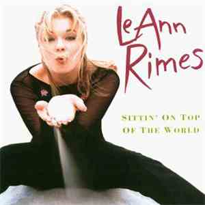 LeAnn Rimes - Sittin' On Top Of The World download mp3 flac
