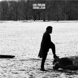 Lee Fields - Emma Jean download free Lee Fields - Emma Jean download mp3 flac