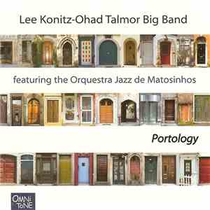 Lee Konitz-Ohad Talmor Big Band Featuring The Orquestra Jazz De Matosinhos - Portology download mp3 flac
