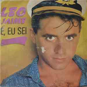 Leo Jaime - É, Eu Sei download free