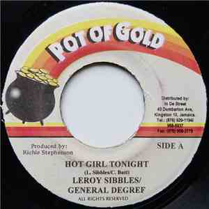 Leroy Sibbles / General Degree - Hot Girl Tonight download mp3 flac