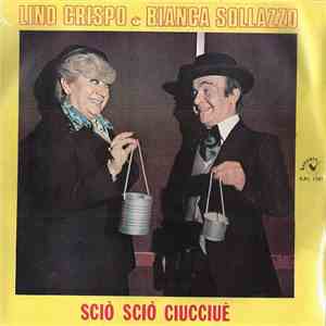 Lino Crispo E Bianca Sollazzo - Scio' Scio' Ciucciuè download free