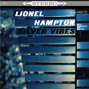 Lionel Hampton - Silver Vibes With Trombones And Rhythm download mp3 flac