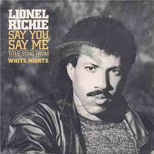 Lionel Richie - Say You, Say Me download free