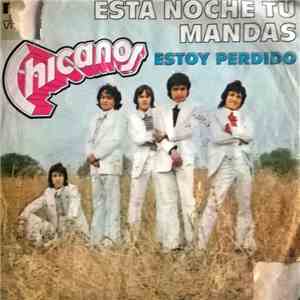 Los Chicanos - Esta Noche Tu Mandas / Estoy Perdido download mp3 flac