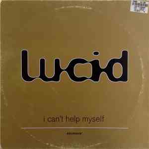 Lucid - I Can't Help Myself download mp3 flac