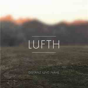 Lufth - Distanz Und Nähe download free Lufth - Distanz Und Nähe download mp3 flac