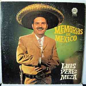 Luis Perez Meza - Memorias De Mexico download mp3 flac