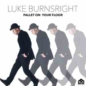 Luke Burnsright, Gypsy Hill, Sound Nomaden, Hen Daddy Whirl - Pallet On Your Floor download mp3 flac