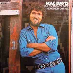 Mac Davis - Baby Don't Get Hooked On Me download free
