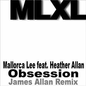 Mallorca Lee Feat. Heather Allan - Obsession (Remix) download mp3 flac