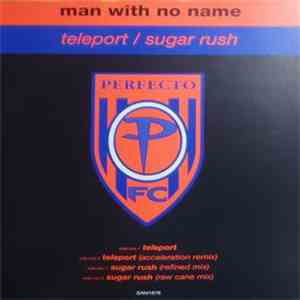 Man With No Name - Teleport / Sugar Rush download free Man With No Name - Teleport / Sugar Rush download mp3 flac